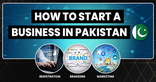 How to Start a Business in Pakistan
