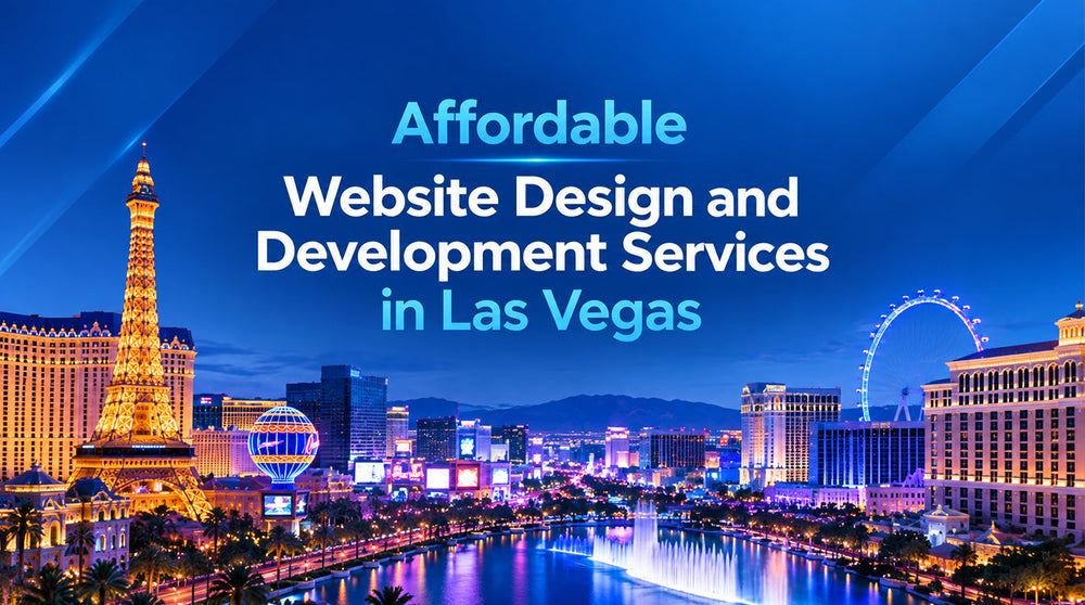 Affordable Website Design and Development Services in Las Vegas