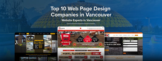 Top 10 Web Page Design Companies in Vancouver – Website Experts in Vancouver